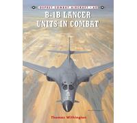 Thomas Withington B-1B Lancer Units in Combat (Tascabile) Combat Aircraft