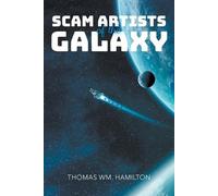 Thomas Wm Hamilton Scam Artists of the Galaxy (Tascabile)