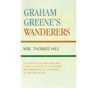 Thomas Wm. Hill Graham Greene's Wanderers (Copertina rigida)