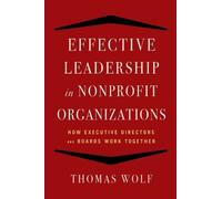 Thomas Wolf Effective Leadership for Nonprofit Organizations (Tascabile)