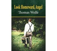 Thomas Wolfe Look Homeward, Angel (Tascabile)