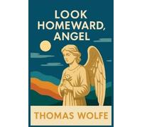 Thomas Wolfe Look Homeward, Angel (Tascabile)