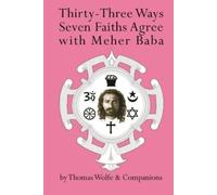 Thomas Wolfe Thirty Three Ways Seven Faiths Agree with Meher Baba (Tascabile)