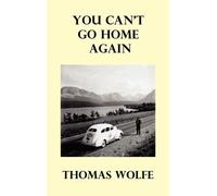Thomas Wolfe You Can't Go Home Again (Copertina rigida)