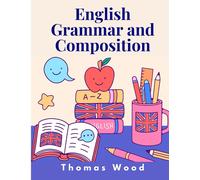 Thomas Wood English Grammar and Composition (Tascabile)