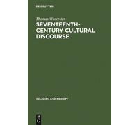 Thomas Worcester Seventeenth-Century Cultural Discourse (Copertina rigida)