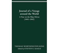 Thomas Worthington King Journal of a Voyage Around the World (Tascabile)