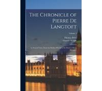 Thomas Wright Thomas Peter The Chronicle of Pierre De Langtoft (Tascabile)