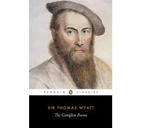 R. Rebholz Thomas Wyatt The Complete Poems (Tascabile)