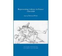 Thomas Wynn Representing Violence in France, 1760-1820 (Tascabile)