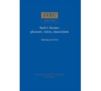 Thomas Wynn Sade's Theatre: Pleasure, Vision, Masochism (Tascabile)