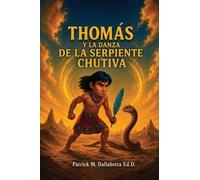 THOMAS Y LA DANZA DE LA SERPIENTE CHU'TIVA