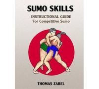 Thomas Zabel Sumo Skills (Tascabile)