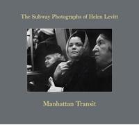 Thomas Zander Helen Levitt: Manhattan Transit (Copertina rigida)