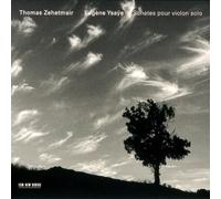 Thomas Zehetmair - Ysaye: 6 Solo Violin Sonatas