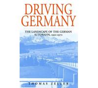 Thomas Zeller Driving Germany (Copertina rigida) Studies in German History