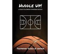 Thomasina Gatso Huddle Up A Coach's Playbook for Program Suc (Copertina rigida)