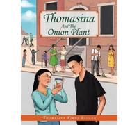 Thomasina Kirby Butler Thomasina And The Onion Plant (Tascabile)