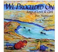 Thomasma/Azzolino - We Proceeded On Songs Of Lewis & Clark