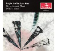 Thome - Bright Air / Brilliant Fire: Electro Acoustic