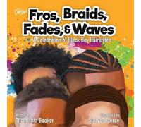 Thomishia Booker Fros, Braids, Fades, & Waves (Tascabile)