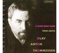THOMMMESSEN,OLAV ANTON - Glass Bead Game/From Above
