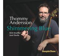 Thommy Andersson/Kirk Knuffke/José Davila Shimmering Blue (CD) Album
