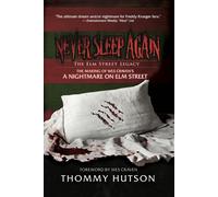 Thommy Hutson Never Sleep Again The Elm Street Legacy (Copertina rigida)