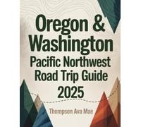 Thompson Ava Ma Oregon & Washington - Pacific Northwest Road Trip Gu (Tascabile)