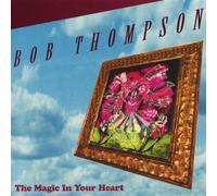 Thompson,Bob - The Magic in Your Heart