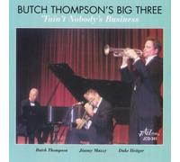 THOMPSON, BUTCH - T'AINT NOBODY'S BUSINESS