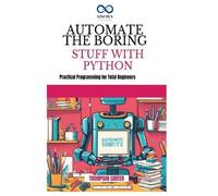 Thompson Carter Automate the Boring Stuff with Python (Tascabile)