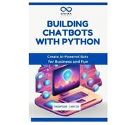 Thompson Carter Building Chatbots with Python (Tascabile)
