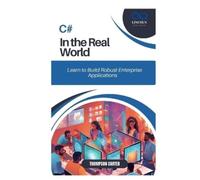 Thompson Carter C# in the Real World (Tascabile)