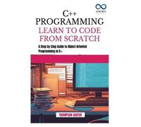 Thompson Carter C++ Programming Learn to Code from Scratch (Tascabile)