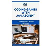 Thompson Carter Coding Games with JavaScript (Tascabile)