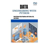 THOMPSON CARTER DATA ENGINEERING WITH PYTHON: Build Efficient Data P (Tascabile)