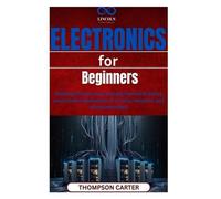 Thompson Carter Electronics for Beginners (Tascabile)