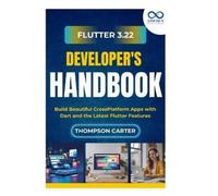 Thompson Carter Flutter 3.22 Developer's Handbook (Tascabile)