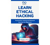 THOMPSON CARTER LEARN ETHICAL HACKING: Penetration Testing and Netwo (Tascabile)