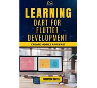 Thompson Carter Learning Dart for Flutter Development (Tascabile)