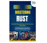 Thompson Carter Mastering Rust (Tascabile)