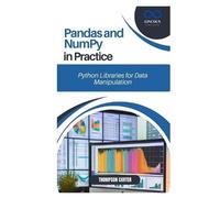 Thompson Carter Pandas and NumPy in Practice (Tascabile)