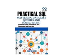 Thompson Carter Practical SQL Mastering Database Queries and Managem (Tascabile)