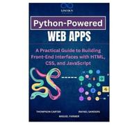 Thompson Carter Rafael Sanders Python-Powered Web Apps (Tascabile)