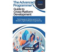 THOMPSON CARTER The Advanced Programmer’s Guide to Cross-Platform De (Tascabile)