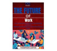 Thompson Carter The Future of Work (Tascabile)