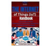 Carter Thompson Internet Of Things (Iot) Handb BOOK NUOVO