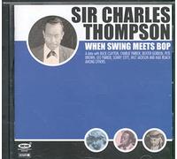 Thompson,Charles Sir - When Swing Meets Bop