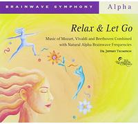 Thompson, Dr. Jeffrey - Brainwave Symphony: Relax & Let Go